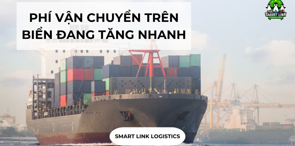 PHÍ VẬN CHUYỂN TRÊN BIỂN ĐANG TĂNG NHANH