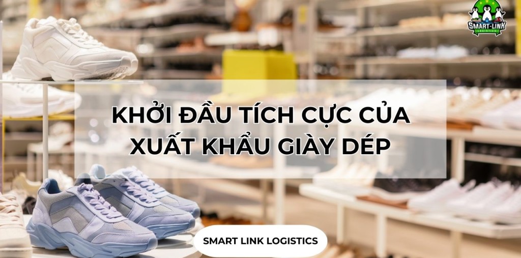 KHỞI ĐẦU TÍCH CỰC CỦA XUẤT KHẨU GIÀY DÉP