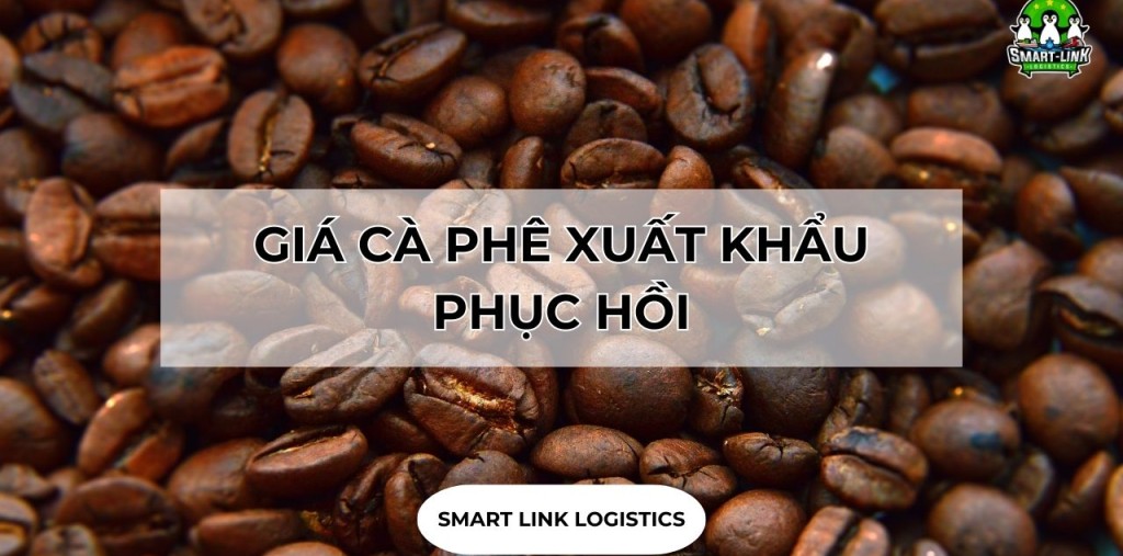 GIÁ CÀ PHÊ XUẤT KHẨU PHỤC HỒI