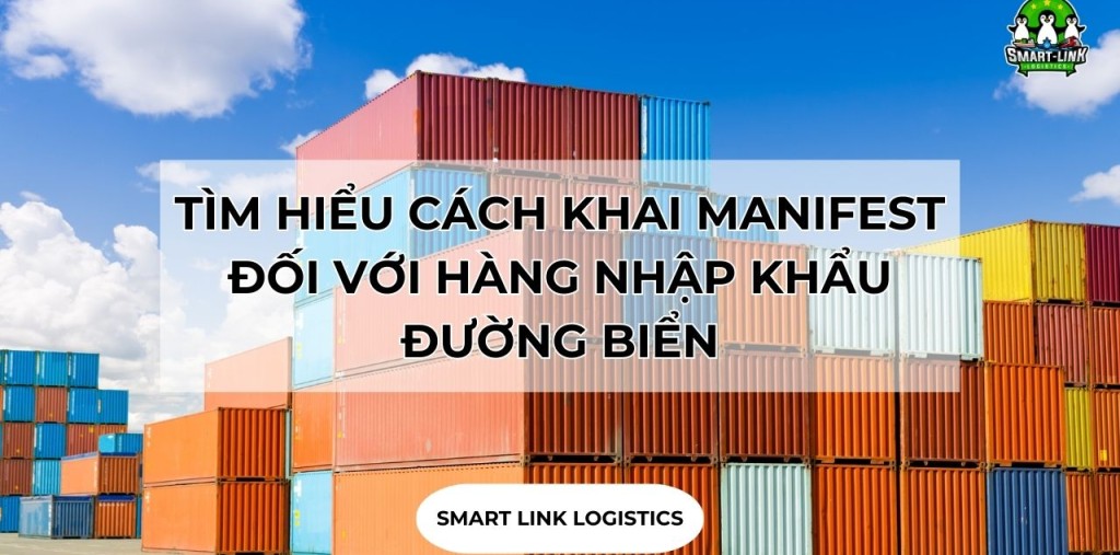 TÌM HIỂU CÁCH KHAI MANIFEST ĐỐI VỚI HÀNG NHẬP KHẨU ĐƯỜNG BIỂN