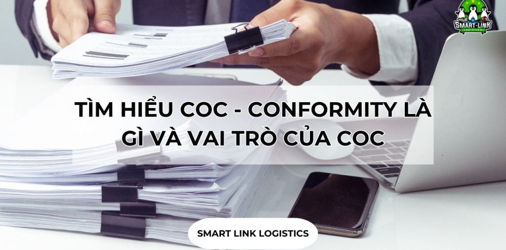TÌM HIỂU COC – CONFORMITY LÀ GÌ VÀ VAI TRÒ CỦA COC
