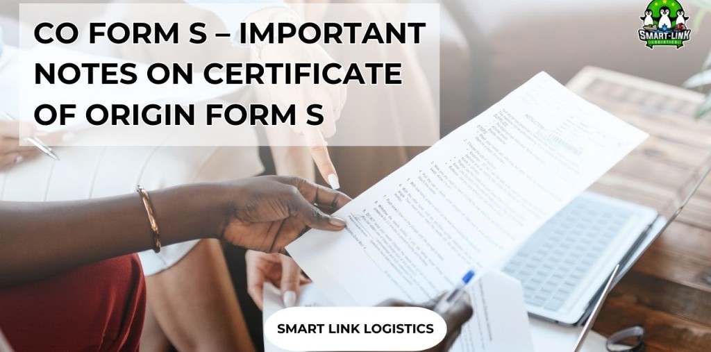 CO FORM S – IMPORTANT NOTES ON CERTIFICATE OF ORIGIN FORM S