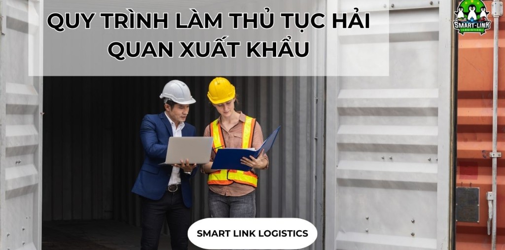 QUY TRÌNH LÀM THỦ TỤC HẢI QUAN XUẤT KHẨU