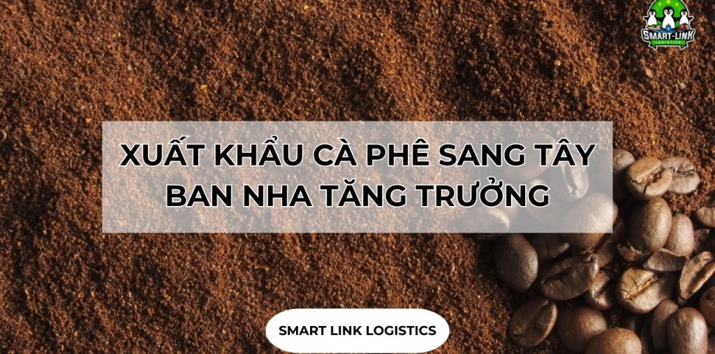 XUẤT KHẨU CÀ PHÊ SANG TÂY BAN NHA TĂNG TRƯỞNG