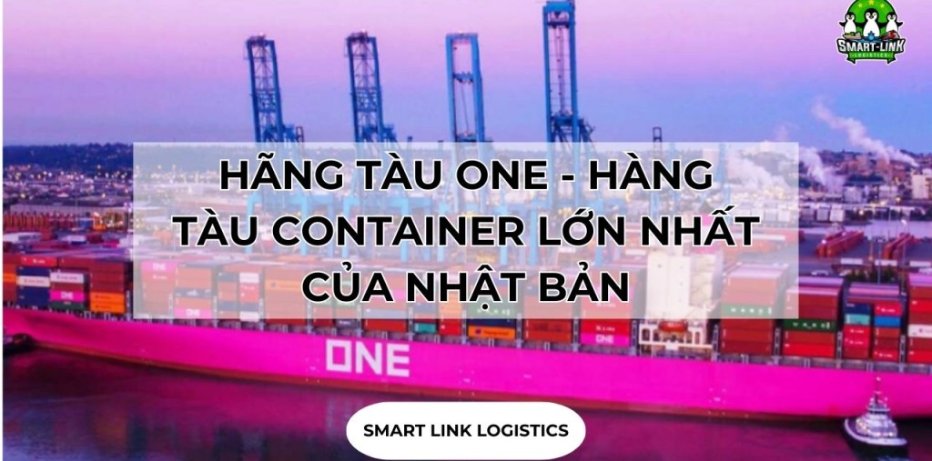 HÃNG TÀU ONE – HÀNG TÀU CONTAINER LỚN NHẤT CỦA NHẬT BẢN