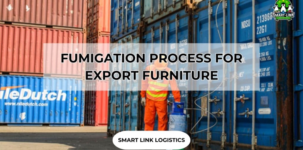 FUMIGATION PROCESS FOR EXPORT FURNITURE