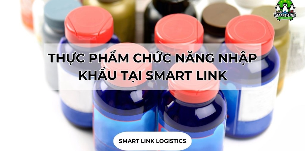 THỰC PHẨM CHỨC NĂNG NHẬP KHẨU TẠI SMART LINK