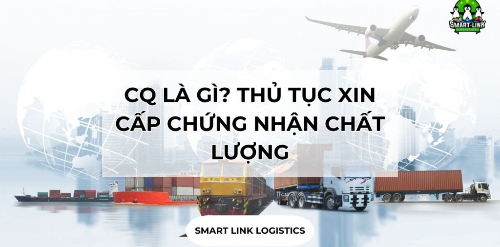 CQ LÀ GÌ? THỦ TỤC XIN CẤP CHỨNG NHẬN CHẤT LƯỢNG