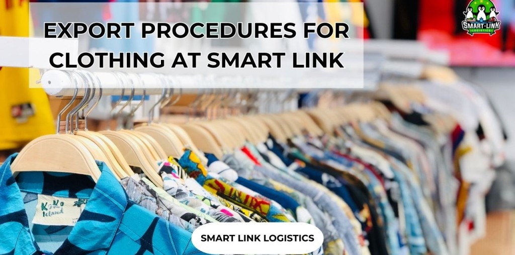 EXPORT PROCEDURES FOR CLOTHING AT SMART LINK