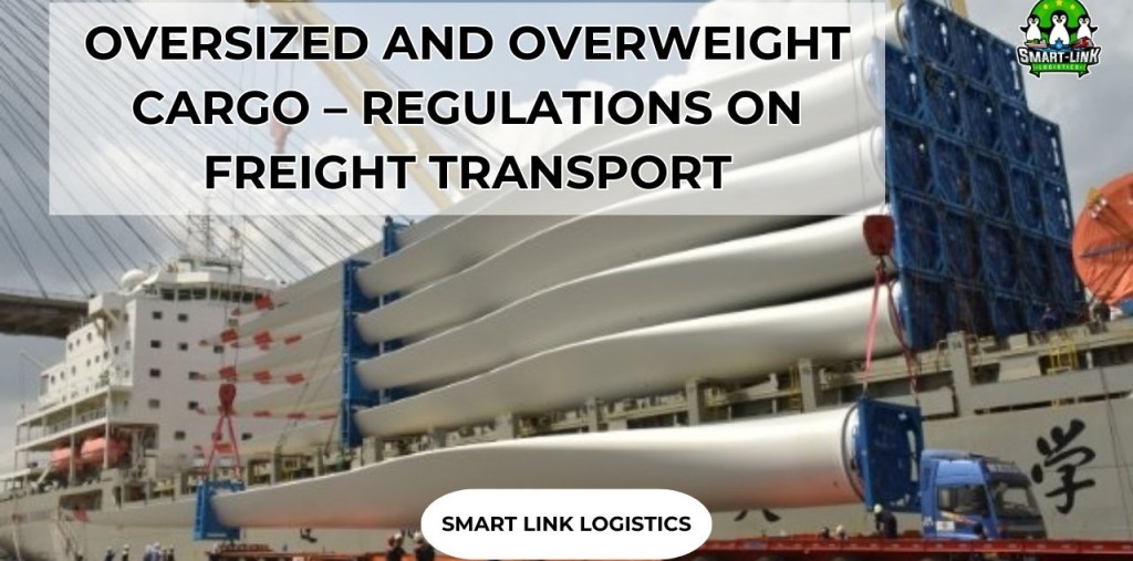 OVERSIZED AND OVERWEIGHT CARGO – REGULATIONS ON FREIGHT TRANSPORT