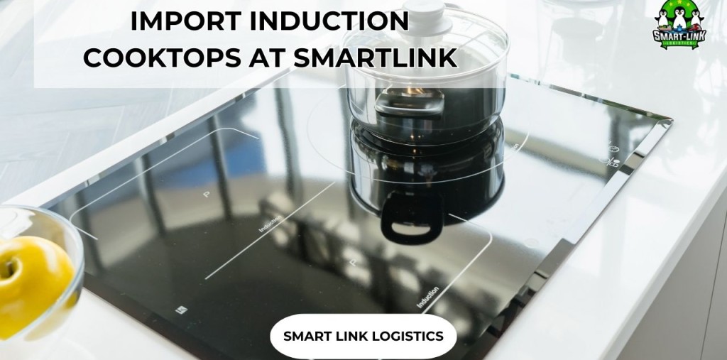 IMPORT INDUCTION COOKTOPS AT SMARTLINK