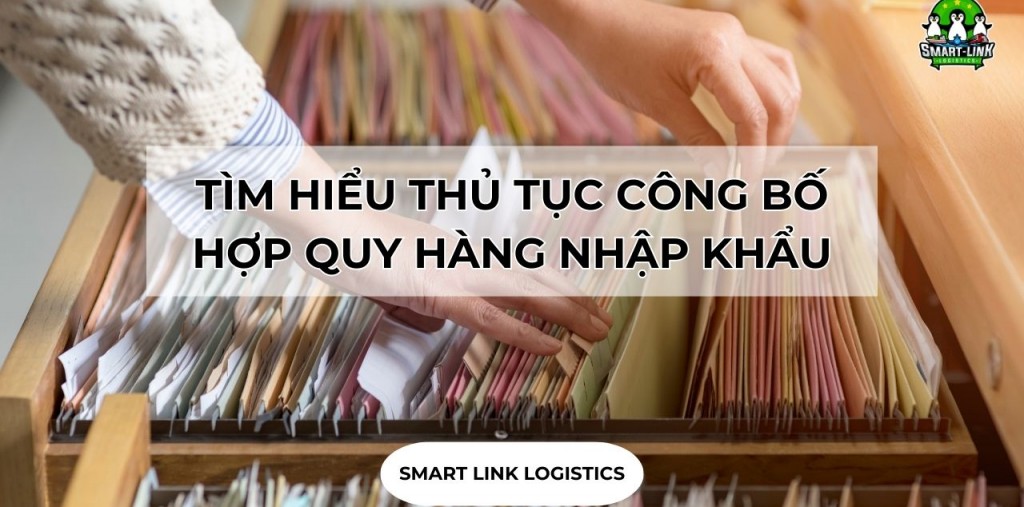 TÌM HIỂU THỦ TỤC CÔNG BỐ HỢP QUY HÀNG NHẬP KHẨU