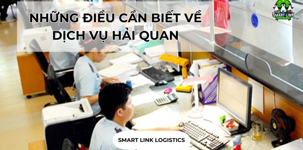 NHỮNG ĐIỀU CẦN BIẾT VỀ DỊCH VỤ HẢI QUAN