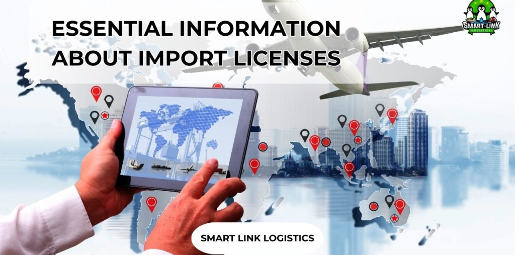 ESSENTIAL INFORMATION ABOUT IMPORT LICENSES