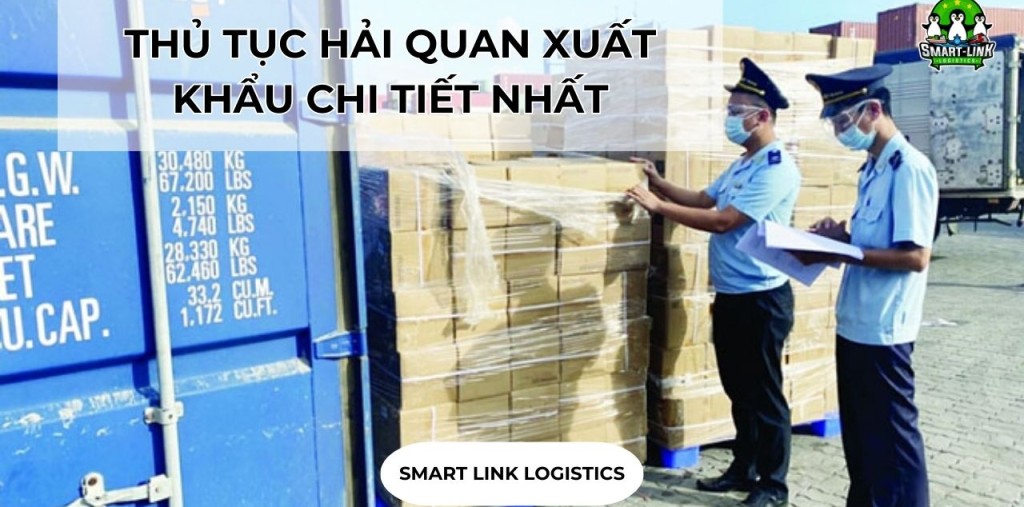 THỦ TỤC HẢI QUAN XUẤT KHẨU CHI TIẾT NHẤT