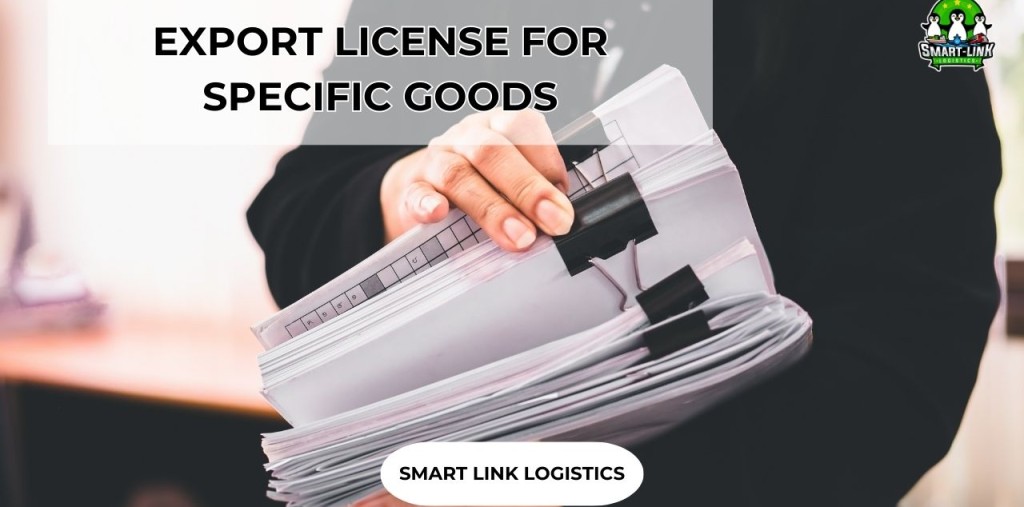 EXPORT LICENSE FOR SPECIFIC GOODS