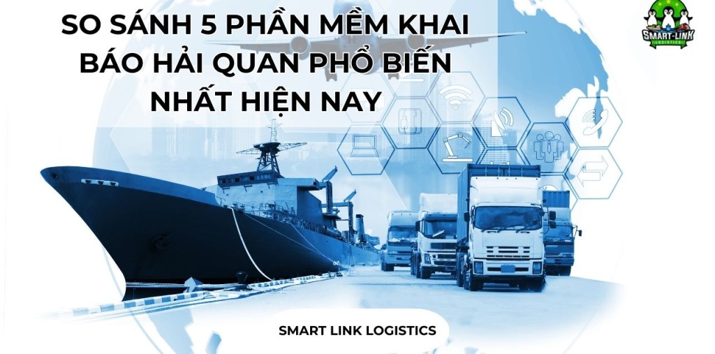 SO SÁNH 5 PHẦN MỀM KHAI BÁO HẢI QUAN PHỔ BIẾN NHẤT HIỆN NAY