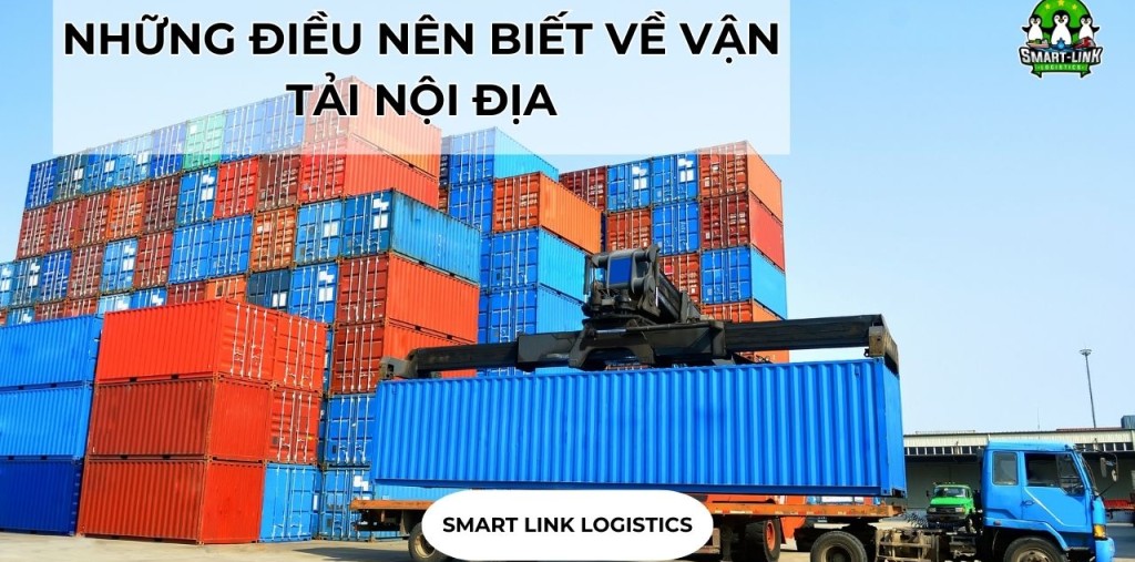 NHỮNG ĐIỀU NÊN BIẾT VỀ VẬN TẢI NỘI ĐỊA