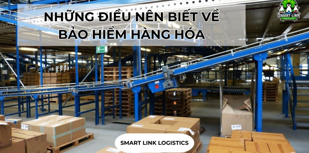 NHỮNG ĐIỀU NÊN BIẾT VỀ BẢO HIỂM HÀNG HÓA