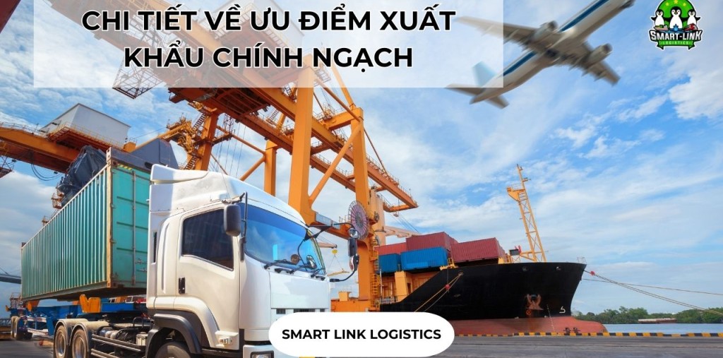 CHI TIẾT VỀ ƯU ĐIỂM XUẤT KHẨU CHÍNH NGẠCH