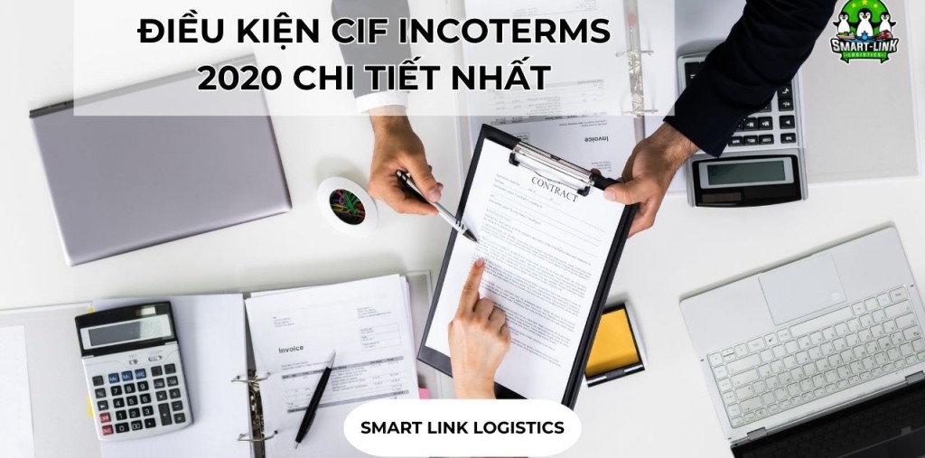 ĐIỀU KIỆN CIF INCOTERMS 2020 CHI TIẾT NHẤT