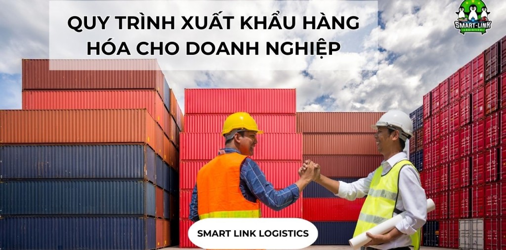 QUY TRÌNH XUẤT KHẨU HÀNG HÓA CHO DOANH NGHIỆP