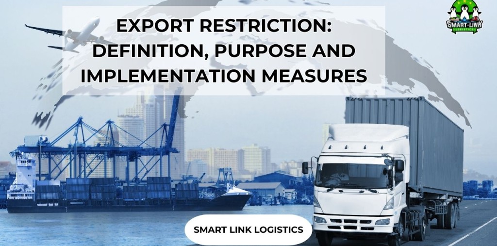 EXPORT RESTRICTION: DEFINITION, PURPOSE AND IMPLEMENTATION MEASURES