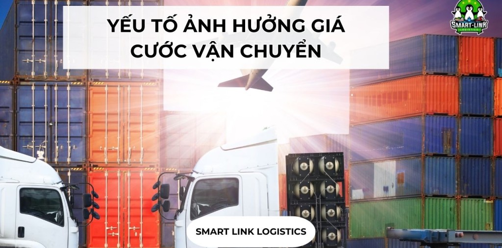 YẾU TỐ ẢNH HƯỞNG GIÁ CƯỚC VẬN CHUYỂN