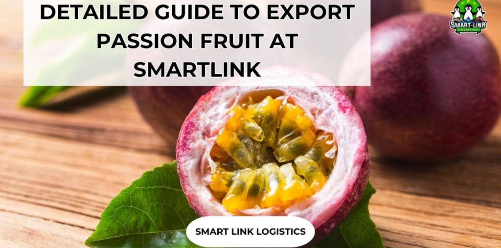 DETAILED GUIDE TO EXPORT PASSION FRUIT AT SMARTLINK