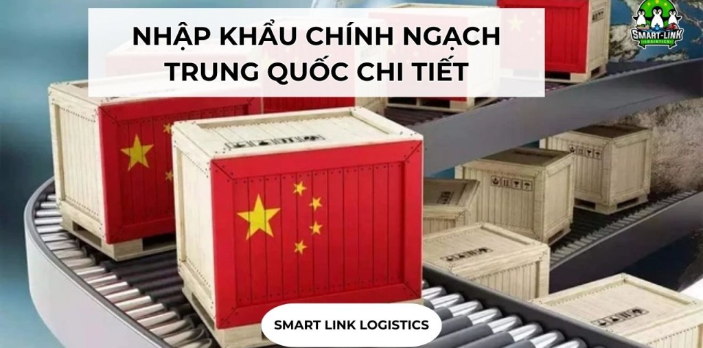 NHẬP KHẨU CHÍNH NGẠCH TRUNG QUỐC CHI TIẾT