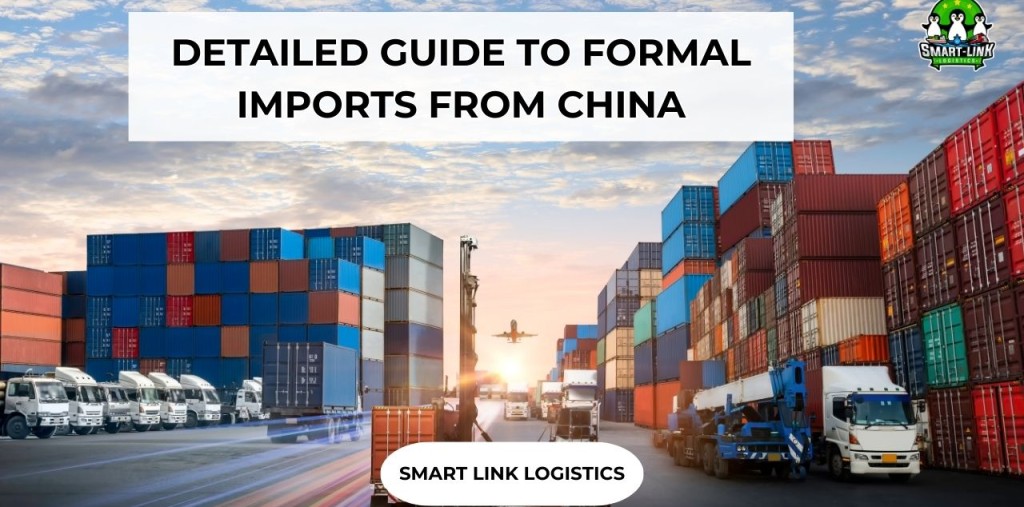 DETAILED GUIDE TO FORMAL IMPORTS FROM CHINA