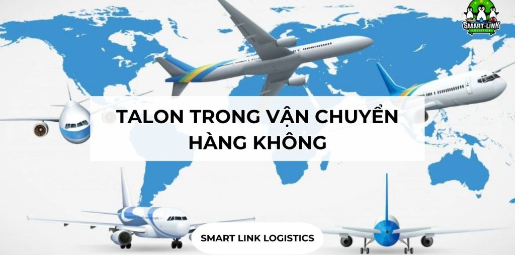 TALON TRONG VẬN CHUYỂN HÀNG KHÔNG