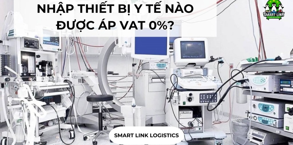 NHẬP THIẾT BỊ Y TẾ NÀO ĐƯỢC ÁP VAT 0%?