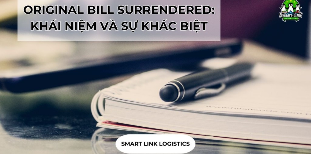 ORIGINAL BILL SURRENDERED: KHÁI NIỆM VÀ SỰ KHÁC BIỆT