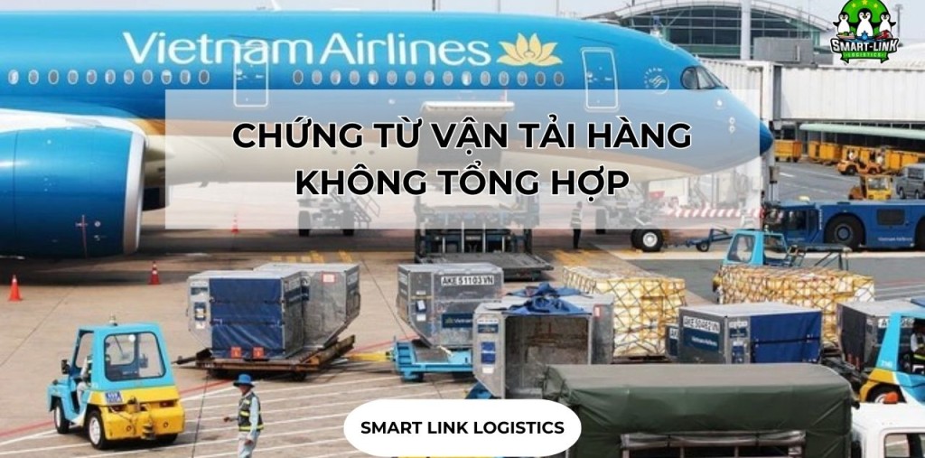 CHỨNG TỪ VẬN TẢI HÀNG KHÔNG TỔNG HỢP
