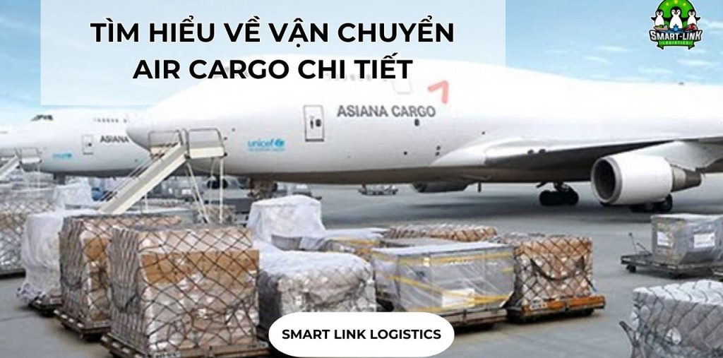 VẬN CHUYỂN AIR CARGO CHI TIẾT