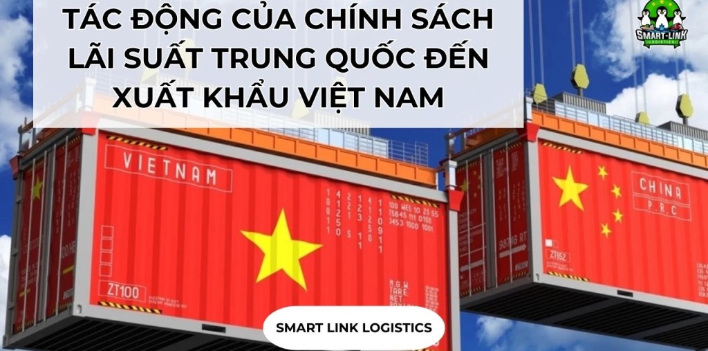 TÁC ĐỘNG CỦA CHÍNH SÁCH LÃI SUẤT TRUNG QUỐC ĐẾN XUẤT KHẨU VIỆT NAM