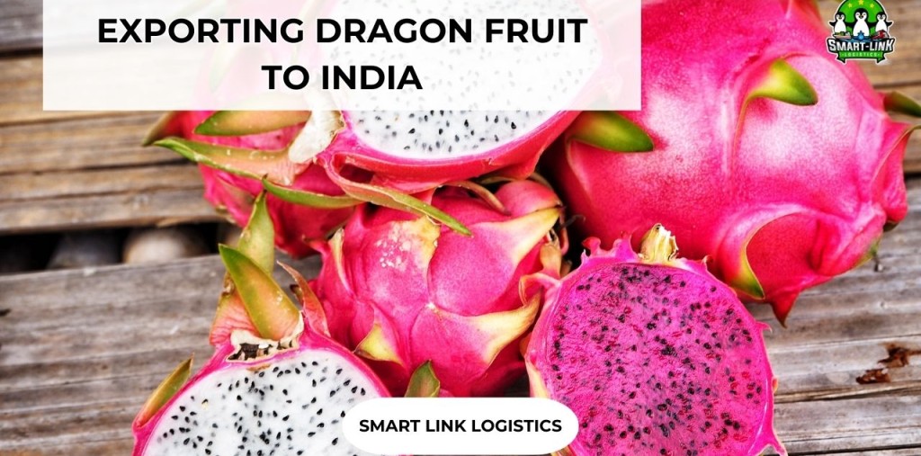 EXPORTING DRAGON FRUIT TO INDIA