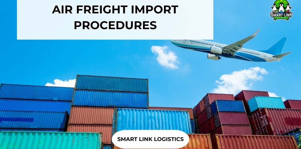 AIR FREIGHT IMPORT PROCEDURES