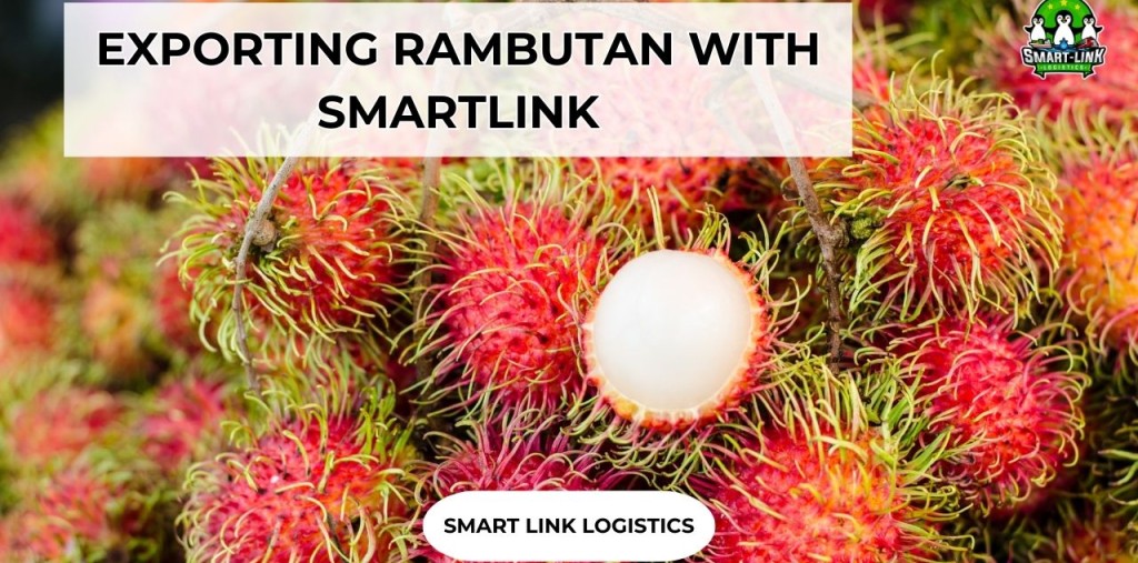 EXPORTING RAMBUTAN WITH SMARTLINK: A COMPLETE GUIDE