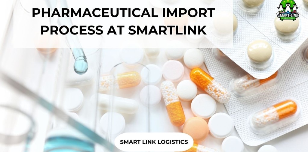 PHARMACEUTICAL IMPORT PROCESS AT SMARTLINK