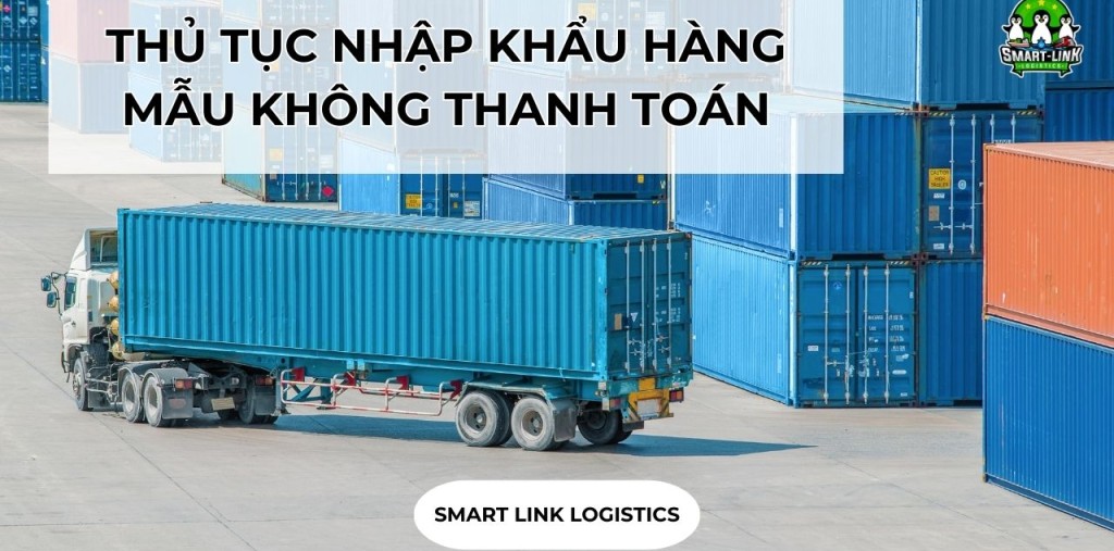 THỦ TỤC NHẬP KHẨU HÀNG MẪU KHÔNG THANH TOÁN