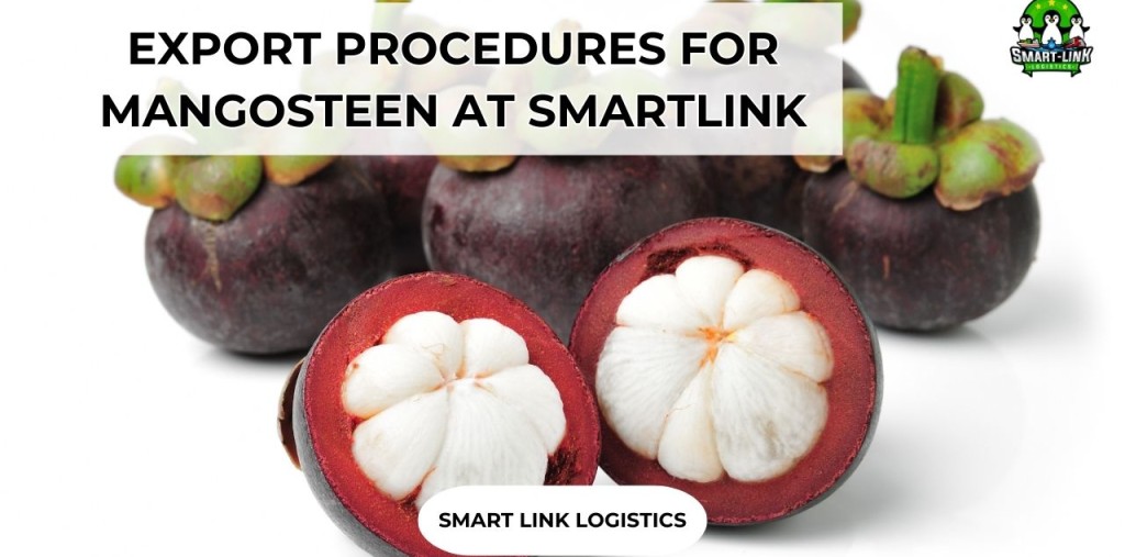 EXPORT PROCEDURES FOR MANGOSTEEN AT SMARTLINK