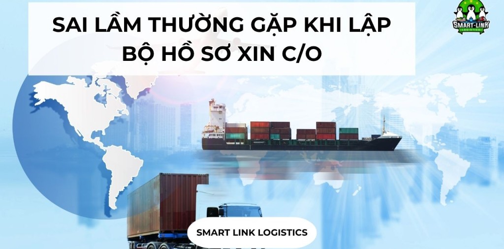 SAI LẦM THƯỜNG GẶP KHI LẬP BỘ HỒ SƠ XIN C/O