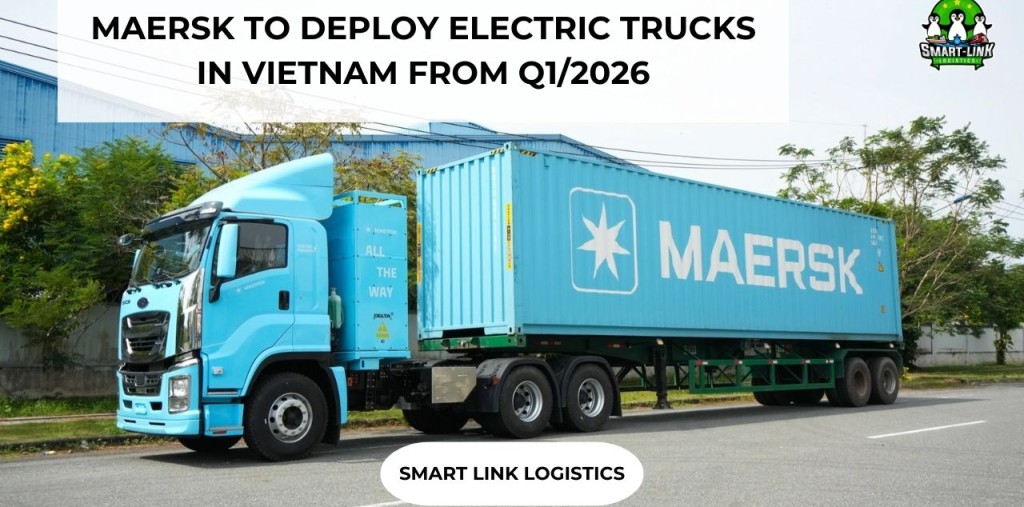 MAERSK TO DEPLOY ELECTRIC TRUCKS IN VIETNAM FROM Q1/2026