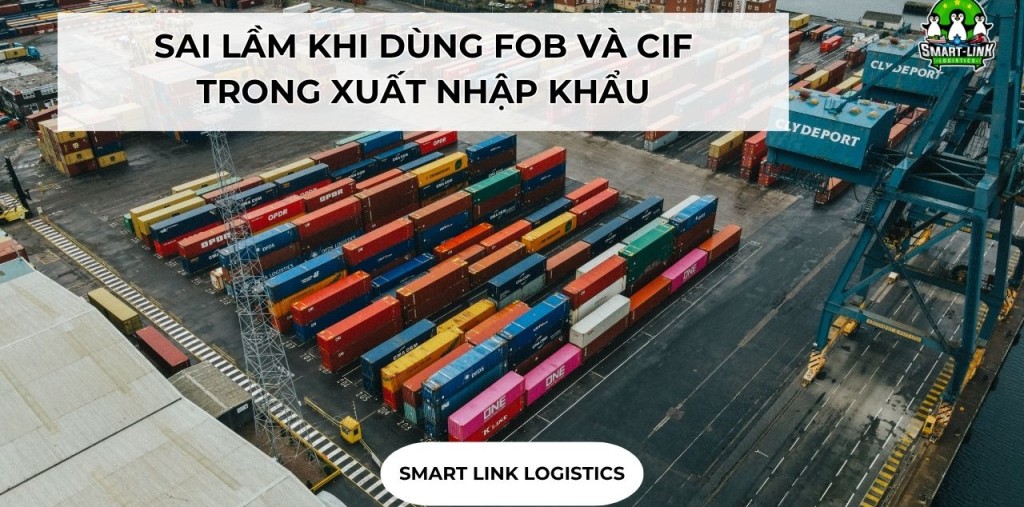 SAI LẦM KHI DÙNG FOB VÀ CIF TRONG XUẤT NHẬP KHẨU