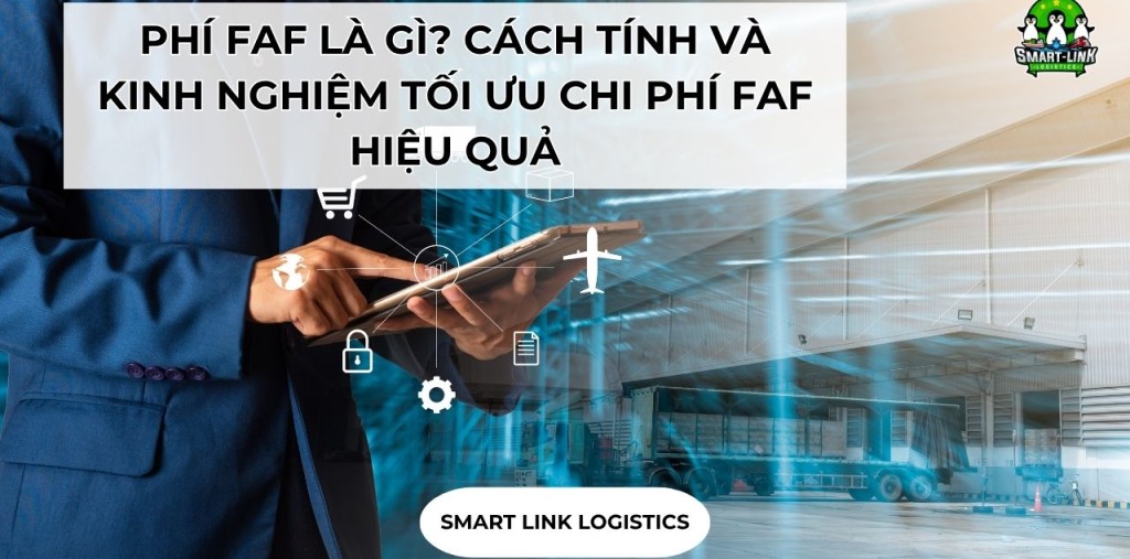 PHÍ FAF LÀ GÌ? CÁCH TÍNH VÀ KINH NGHIỆM TỐI ƯU CHI PHÍ FAF HIỆU QUẢ