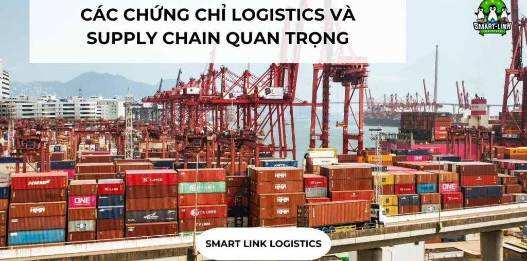CÁC CHỨNG CHỈ LOGISTICS VÀ SUPPLY CHAIN QUAN TRỌNG