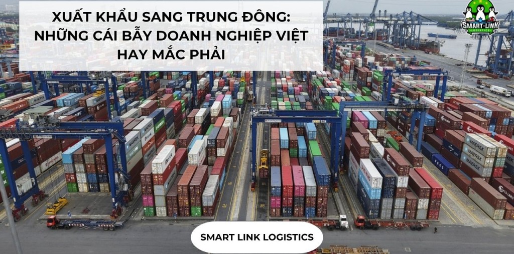 XUẤT KHẨU SANG TRUNG ĐÔNG: HALAL, LOGISTICS VÀ NHỮNG CÁI BẪY DOANH NGHIỆP VIỆT HAY MẮC PHẢI