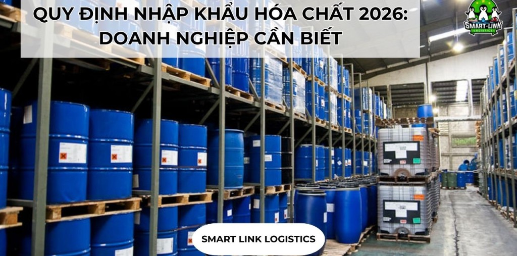 QUY ĐỊNH NHẬP KHẨU HÓA CHẤT 2026: DOANH NGHIỆP CẦN BIẾT